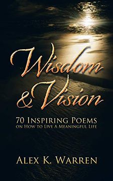 portada Wisdom & Vision: 70 Inspiring Poems on how to Live a Meaningful Life (in English)