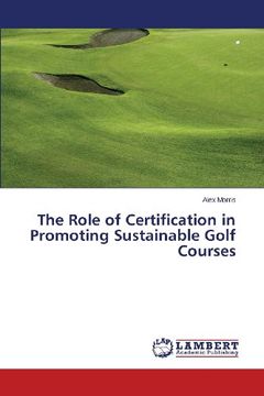 portada The Role of Certification in Promoting Sustainable Golf Courses