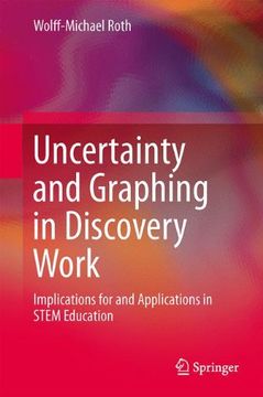 portada Uncertainty and Graphing in Discovery Work: Implications for and Applications in Stem Education 