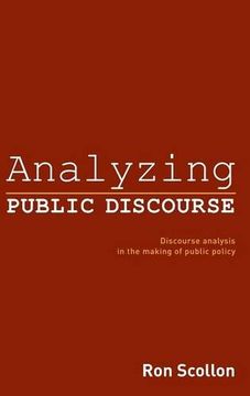 portada Analyzing Public Discourse: Discourse Analysis In The Making Of Public Policy (en Inglés)