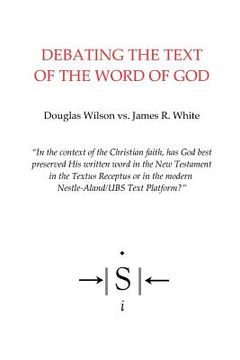 portada Debating the Text of the Word of God (en Inglés)