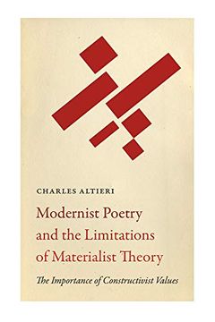 portada Modernist Poetry and the Limitations of Materialist Theory: The Importance of Constructivist Values (Recencies Series: Research and Recovery in Twentieth-Century American Poetics) (en Inglés)