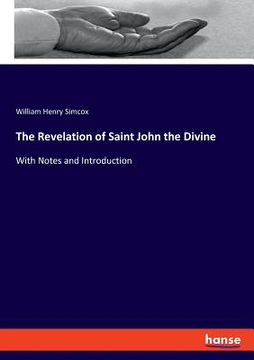 portada The Revelation of Saint John the Divine: With Notes and Introduction (en Inglés)