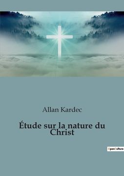 portada Étude sur la nature du Christ (in French)