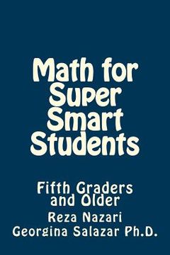 portada Math for Super Smart Students: Fifth Graders and Older (en Inglés)