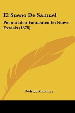 portada El Sueno de Samuel: Poema Ideo-Fantastico en Nueve Extasis (1878)
