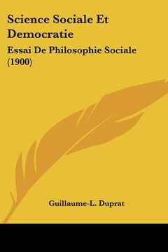 portada science sociale et democratie: essai de philosophie sociale (1900) (in English)