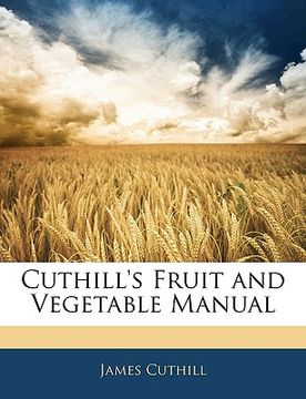 portada cuthill's fruit and vegetable manual (en Inglés)