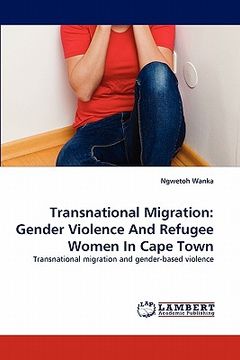portada transnational migration: gender violence and refugee women in cape town (en Inglés)