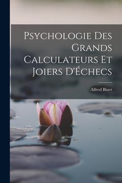 portada Psychologie Des Grands Calculateurs Et Joiers D'Échecs (en Francés)