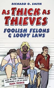 portada As Thick as Thieves: Foolish Felons & Loopy Laws (en Inglés)