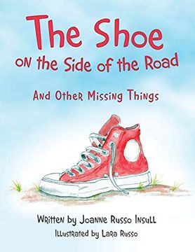 portada The Shoe on the Side of the Road: And Other Missing Things (en Inglés)