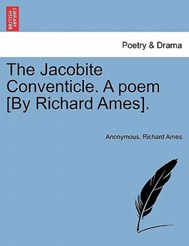 portada the jacobite conventicle. a poem [by richard ames]. (en Inglés)