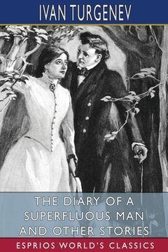 portada The Diary of a Superfluous Man and Other Stories (Esprios Classics): Translated by Constance Garnett (in English)