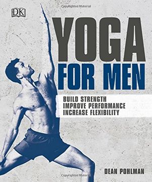 portada Yoga For Men: Build Strength, Improve Performance, Increase Flexibility