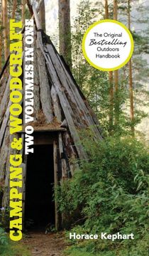 portada Camping and Woodcraft: A Handbook for Vacation Campers and for Travelers in the Wilderness (2 Volumes in 1) 