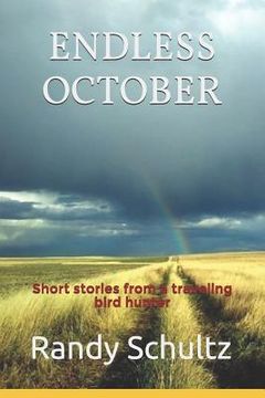 portada Endless October: Short stories from a traveling bird hunter