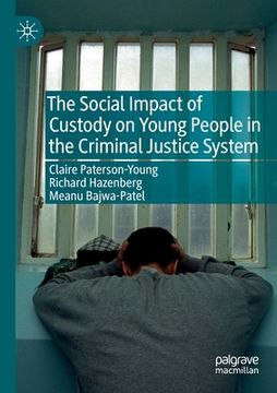 portada The Social Impact of Custody on Young People in the Criminal Justice System