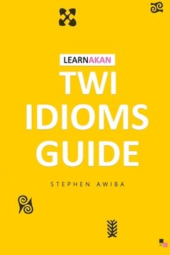 portada LearnAkan Twi Idioms Guide (en Inglés)