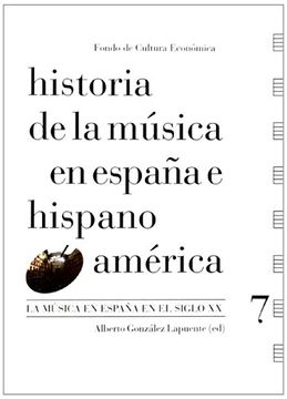 portada Historia de la Música en España e Hispanoamérica, Vol. 7. La Música en España en el Siglo xx