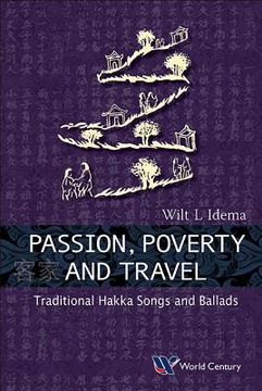 portada Passion, Poverty and Travel: Traditional Hakka Songs and Ballads (en Inglés)