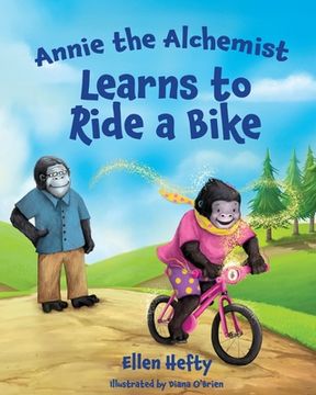 portada Annie the Alchemist Learns to Ride a Bike (en Inglés)