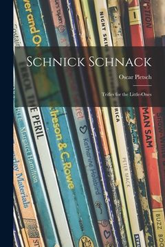 portada Schnick Schnack: Trifles for the Little-ones (en Inglés)