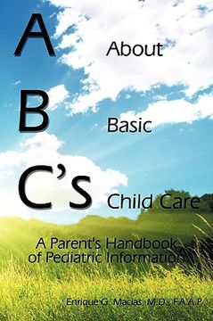 portada Abc's = About Basic Child Care: A Parent's Handbook of Pediatric Information (en Inglés)
