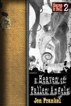 portada A Heaven of Fallen Angels: Heaven & Hell Part Two: Volume 2 (Blood & Magic: Heaven & Hell)