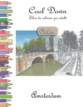 portada Cool Down [Color] - Libro da colorare per adulti: Amsterdam (en Italiano)