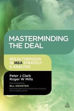 portada Masterminding the Deal: Breakthroughs in m&a Strategy and Analysis (in English)