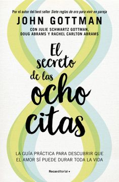 portada El Secreto de Las Ocho Citas: Conversaciones Esenciales Para Una Vida de Amor / Eight Dates (in Spanish)