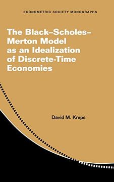 portada The Black-Scholes-Merton Model as an Idealization of Discrete-Time Economies (Econometric Society Monographs) (en Inglés)