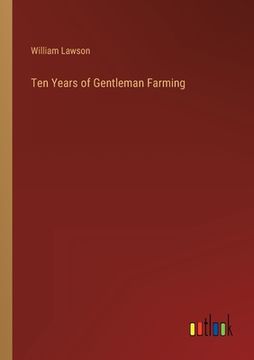 portada Ten Years of Gentleman Farming (in English)