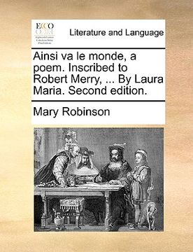 portada ainsi va le monde, a poem. inscribed to robert merry, ... by laura maria. second edition. (en Inglés)