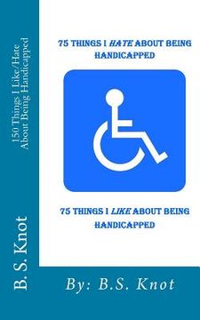 portada 75 Things I Hate About Being Handicapped (in English)