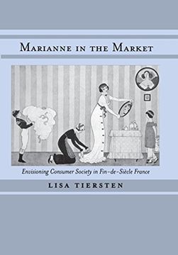 portada Marianne in the Market: Envisioning Consumer Society in Fin-De-Siecle (en Inglés)