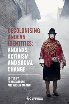 portada Decolonising Andean Identities: Andinxs, activism and social change (en Inglés)