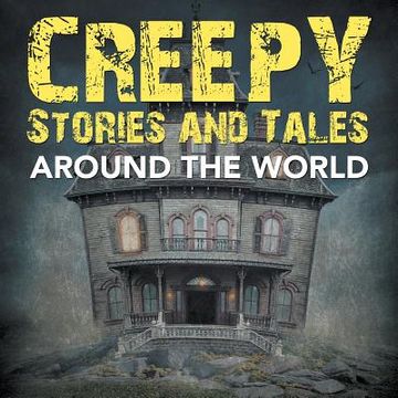 portada Creepy Stories and Tales Around the World (en Inglés)