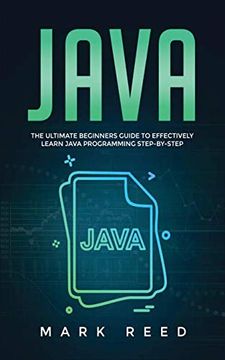 portada Java: The Ultimate Beginners Guide to Effectively Learn Java Programming Step-By-Step (en Inglés)