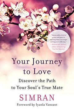 portada Your Journey to Love: Discover the Path to Your Soul's True Mate (en Inglés)