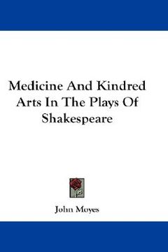 portada medicine and kindred arts in the plays of shakespeare (en Inglés)