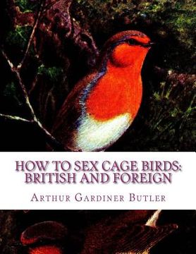 portada How To Sex Cage Birds: British and Foreign (en Inglés)