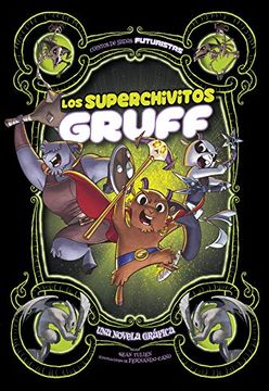 portada Los Superchivitos Gruff: Una Novela Gráfica (Cuentos de Hadas Futuristas)