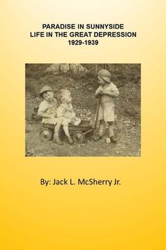 portada Paradise in Sunnyside: Life in the Great Depression 1929-1939 (en Inglés)