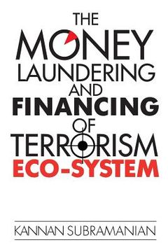 portada The Money Laundering and Financing of Terrorism Eco-System (en Inglés)