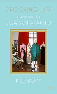 portada Frocking Life: Searching for Elsa Schiaparelli (en Inglés)