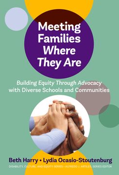portada Meeting Families Where They Are: Building Equity Through Advocacy with Diverse Schools and Communities (en Inglés)