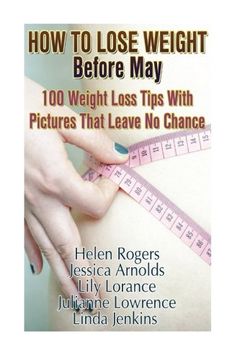 portada How To Lose Weight Before May: 100 Weight Loss Tips With Pictures That Leave No Chance: (90 Days Fitness Challenge)