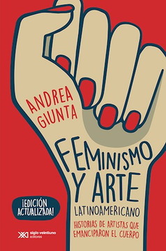 Libro feminismo y arte latinoamericano, GIUNTA, Andrea, ISBN 9789878011158.  Comprar en Buscalibre